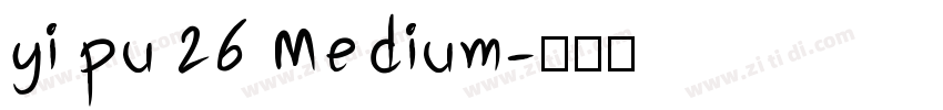 yi pu 26 Medium字体转换